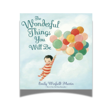 The Wonderful Things You Will Be Baby Book